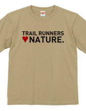 TRAIL RUNNERS LOVE NATURE.