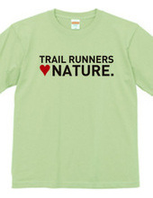 TRAIL RUNNERS LOVE NATURE.