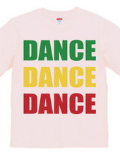 DANCE DANCE DANCE (rasta)