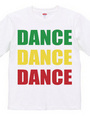 DANCE DANCE DANCE (rasta)