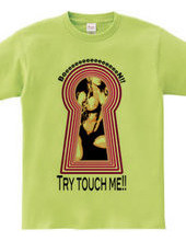 Try touch me!