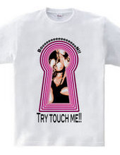 Try touch me!