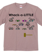 Whack-a-LITTLE