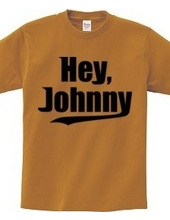 Hey,Johnny