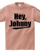 Hey,Johnny