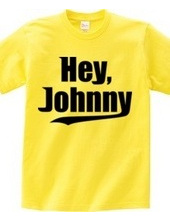 Hey,Johnny