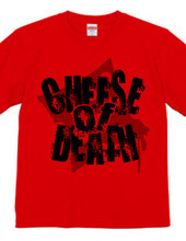 CHEESE OF DEATH