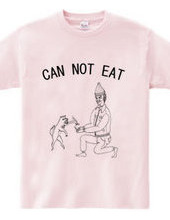 can not eat