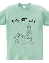 can not eat