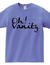 Oh! Vanity