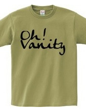 Oh! Vanity