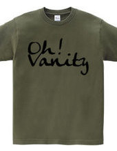 Oh! Vanity