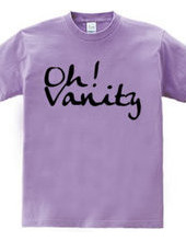 Oh! Vanity