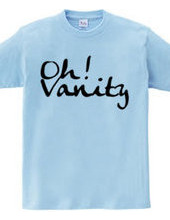 Oh! Vanity