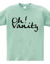 Oh! Vanity