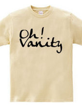 Oh! Vanity