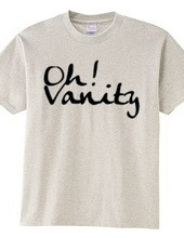 Oh! Vanity