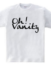 Oh! Vanity