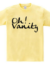 Oh! Vanity