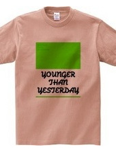 YOUNGER THAN YESTERDAY