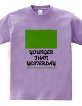 YOUNGER THAN YESTERDAY