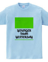 YOUNGER THAN YESTERDAY