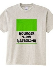 YOUNGER THAN YESTERDAY