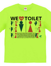 We love toilet