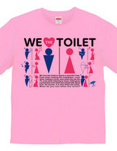 We love toilet