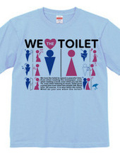 We love toilet