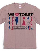 We love toilet