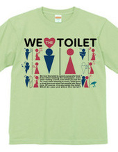 We love toilet