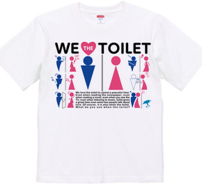 We love toilet