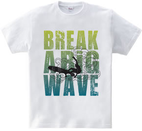 Break a big wave