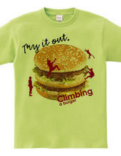 Climbing burger