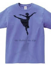 No Ballet No Life