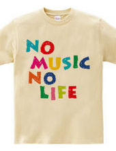 NO MUSIC NO LIFE.