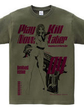 Play Now, Kill Later 04 Pin-up girl