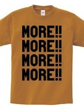 MORE!!MORE!!MORE!!MORE!!