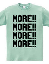 MORE!!MORE!!MORE!!MORE!!