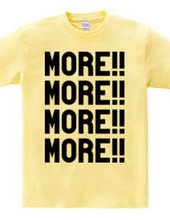 MORE!!MORE!!MORE!!MORE!!