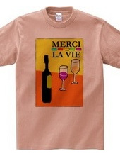 MERCI LA VIE