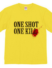 ONE SHOT ONE KILL