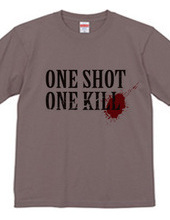 ONE SHOT ONE KILL