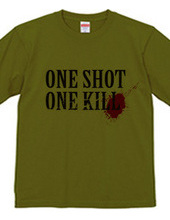 ONE SHOT ONE KILL