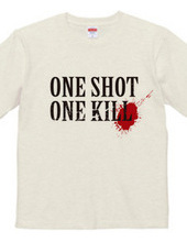 ONE SHOT ONE KILL