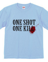 ONE SHOT ONE KILL