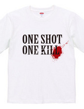 ONE SHOT ONE KILL