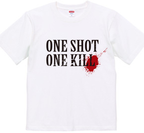 ONE SHOT ONE KILL