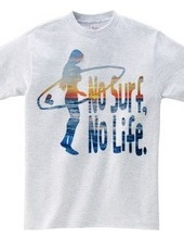 No Surf,No Life